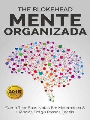 cover image of Mente Organizada--Como Tirar Boas Notas Em Matemática & Ciências Em 30 Passos Fáceis